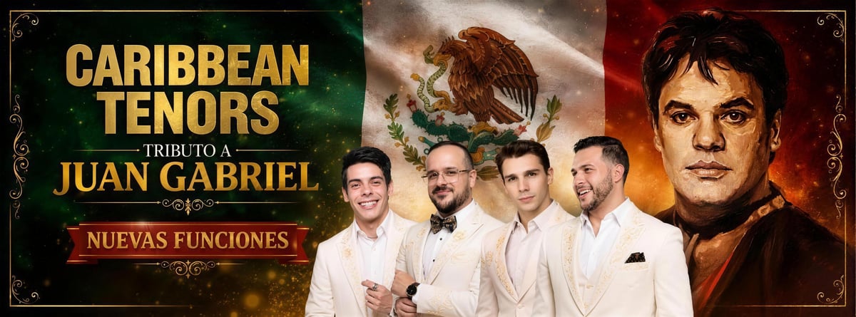 Caribbean Tenors Tributo a Juan Gabriel, nuevas funciones
